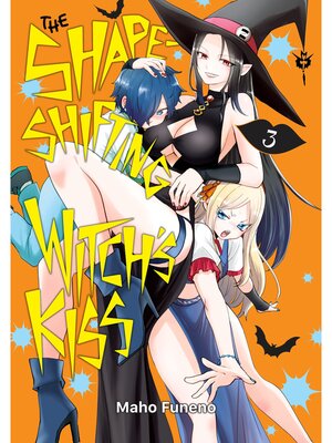 cover image of The Shape-Shifting Witch's Kiss, Volume 3